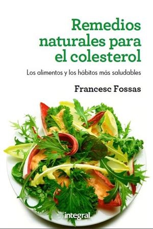 REMEDIOS NATURALES CONTRA EL COLESTEROL | 9788415541004 | FOSSAS,FRANCESC | Llibreria La Puça | Llibreria online d'Arsèguel - Comprar llibres en català online - Llibres Andorra i Pirineu