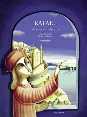 RAFAEL,EL PINTOR DE LA DULZURA | 9788484836377 | CINQUETTI,NICOLA | Llibreria La Puça | Llibreria online d'Arsèguel - Comprar llibres en català online - Llibres Andorra i Pirineu