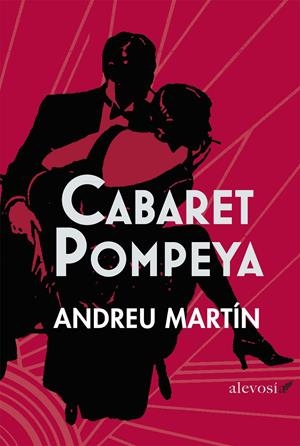 CABARET POMPEYA | 9788415608097 | MARTIN,ANDREU | Llibreria La Puça | Llibreria online d'Arsèguel - Comprar llibres en català online - Llibres Andorra i Pirineu