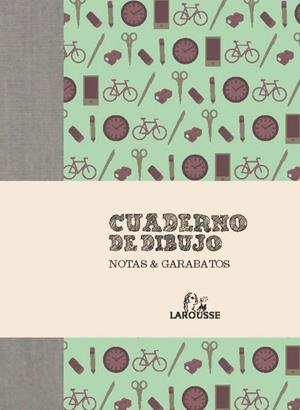 CUADERNO DE DIBUJO.NOTAS & GARABATOS | 9788415411697 | LAROUSSE EDITORIAL | Llibreria La Puça | Llibreria online d'Arsèguel - Comprar llibres en català online - Llibres Andorra i Pirineu