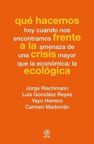 QUE HACEMOS HOY CUANDO NOS ENCONTRAMOS FRENTE A LA AMENAZA DE UNA CRISIS MAYOR | 9788446037347 | VV.AA | Llibreria La Puça | Llibreria online d'Arsèguel - Comprar llibres en català online - Llibres Andorra i Pirineu