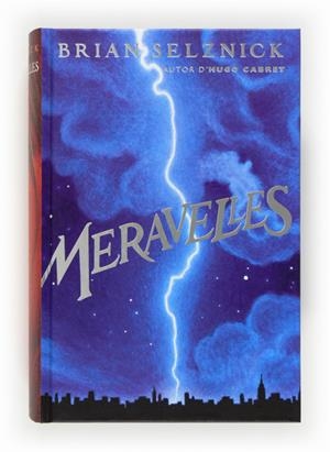 MERAVELLES | 9788466131117 | SELZNICK,BRIAN | Llibreria La Puça | Llibreria online d'Arsèguel - Comprar llibres en català online - Llibres Andorra i Pirineu