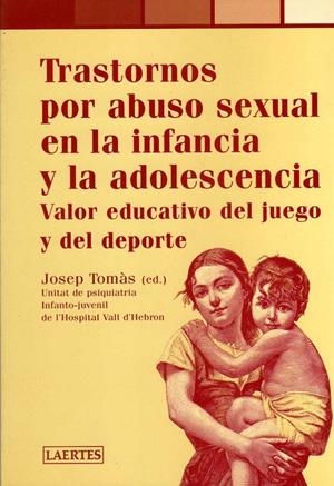 TRASTORNOS POR ABUSO SEXUAL EN A INFANCIA Y ADOLESCENCIA | 9788475844107 | AA.VV. | Llibreria La Puça | Llibreria online d'Arsèguel - Comprar llibres en català online - Llibres Andorra i Pirineu