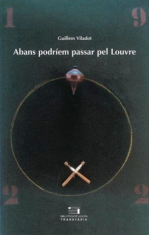 ABANS PODRIEM PASSAR PEL LOUVRE | 9788479356774 | VILADOT,GUILLEM | Llibreria La Puça | Llibreria online d'Arsèguel - Comprar llibres en català online - Llibres Andorra i Pirineu