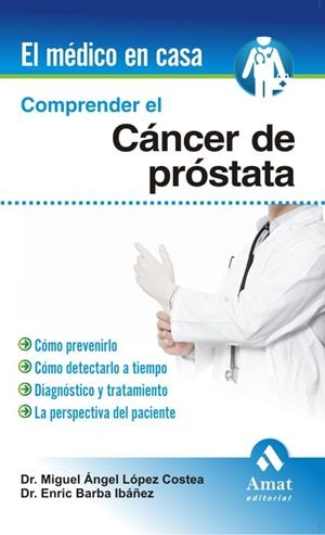 COMPRENDER EL CANCER DE PROSTATA | 9788497353601 | LOPEZ COSTEA,M.A BARBA IBAÑEZ,E. | Llibreria La Puça | Llibreria online d'Arsèguel - Comprar llibres en català online - Llibres Andorra i Pirineu