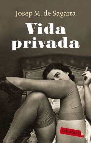VIDA PRIVADA | 9788499300412 | SAGARRA,JOSEP M. | Llibreria La Puça | Llibreria online d'Arsèguel - Comprar llibres en català online - Llibres Andorra i Pirineu