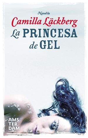 PRINCESA DE GEL,LA | 9788493718336 | LACKBERG,CAMILLA | Llibreria La Puça | Llibreria online d'Arsèguel - Comprar llibres en català online - Llibres Andorra i Pirineu