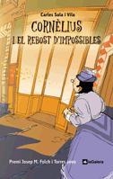 CORNELIUS I EL REBOST D'IMPOSSIBLES | 9788424634391 | SALA I VILA,CARLES | Llibreria La Puça | Llibreria online d'Arsèguel - Comprar llibres en català online - Llibres Andorra i Pirineu