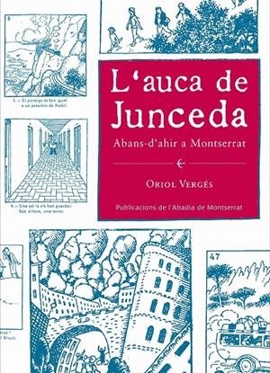 AUCA DE JUNCEDA,L'.ABANS-D'AHIR A MONTSERRAT | 9788498832402 | VERGES,ORIOL | Llibreria La Puça | Llibreria online d'Arsèguel - Comprar llibres en català online - Llibres Andorra i Pirineu
