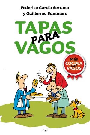 TAPAS PARA VAGOS | 9788427036369 | GARCIA SERRANO,FEDERICO SUMMERS,GUILLERMO | Llibreria La Puça | Llibreria online d'Arsèguel - Comprar llibres en català online - Llibres Andorra i Pirineu