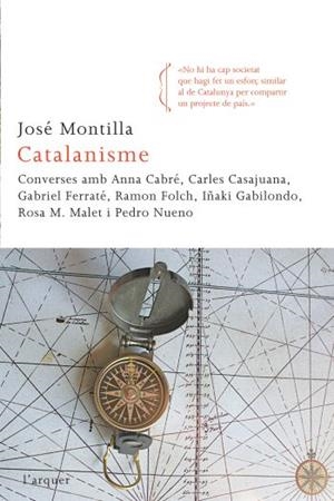 CATALANISME.CONVERSES AMB ANNA CABRE,CARLES CASAJUANA,GABRIE | 9788466412933 | MONTILLA,JOSE | Llibreria La Puça | Llibreria online d'Arsèguel - Comprar llibres en català online - Llibres Andorra i Pirineu