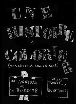 UNE HISTOIRE A COLORIER | 9788492607402 | BLONDEL,CELINE | Llibreria La Puça | Llibreria online d'Arsèguel - Comprar llibres en català online - Llibres Andorra i Pirineu