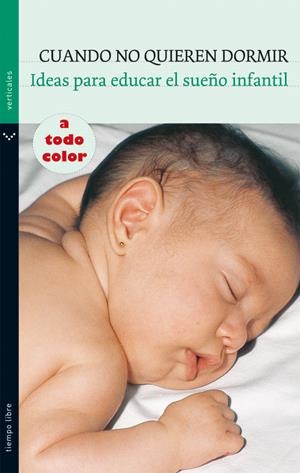 CUANDO NO QUIEREN DORMIR.IDEAS PARA EDUCAR EL SUEÑO INFANTIL | 9788434236738 | PIN ARBOLEDAS, GONZALO/GENÍS GINER, ROSARIO | Llibreria La Puça | Llibreria online d'Arsèguel - Comprar llibres en català online - Llibres Andorra i Pirineu