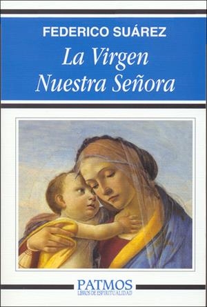 VIRGEN NUESTRA SEÑORA,LA | 9788432109508 | SUAREZ,FEDERICO | Llibreria La Puça | Llibreria online d'Arsèguel - Comprar llibres en català online - Llibres Andorra i Pirineu
