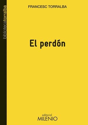 PERDON,EL | 9788497433785 | TORRALBA,FRANCESC | Llibreria La Puça | Llibreria online d'Arsèguel - Comprar llibres en català online - Llibres Andorra i Pirineu
