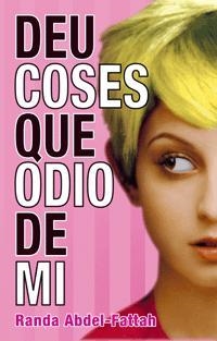 DEU COSES QUE ODIO DE MI | 9788424632250 | ABDEL-FATTAH, RANDA | Llibreria La Puça | Llibreria online d'Arsèguel - Comprar llibres en català online - Llibres Andorra i Pirineu