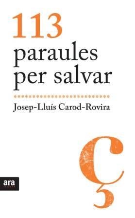 113 PARAULES PER SALVAR | 9788492907595 | CAROD-ROVIRA,JOSEP-LLUIS | Llibreria La Puça | Llibreria online d'Arsèguel - Comprar llibres en català online - Llibres Andorra i Pirineu