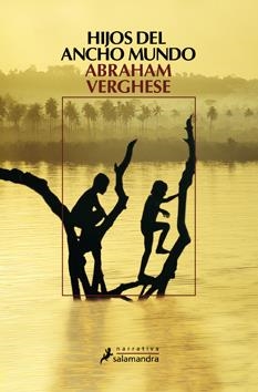 HIJOS DEL ANCHO MUNDO | 9788498382600 | VERGHESE,ABRAHAM | Llibreria La Puça | Llibreria online d'Arsèguel - Comprar llibres en català online - Llibres Andorra i Pirineu