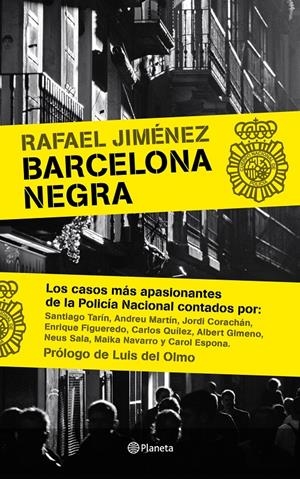 BARCELONA NEGRA: LOS CASOS MAS APASIONANTES DE LA POLICIA NA | 9788408085454 | JIMENEZ,RAFAEL | Llibreria La Puça | Llibreria online d'Arsèguel - Comprar llibres en català online - Llibres Andorra i Pirineu