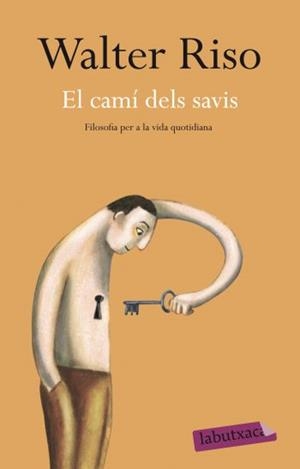 CAMI DELS SAVIS,EL | 9788499301938 | RISO,WALTER | Llibreria La Puça | Llibreria online d'Arsèguel - Comprar llibres en català online - Llibres Andorra i Pirineu