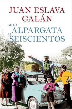 DE LA ALPARGATA AL SEISCIENTOS | 9788408087465 | ESLAVA GALAN,JUAN | Llibreria La Puça | Llibreria online d'Arsèguel - Comprar llibres en català online - Llibres Andorra i Pirineu