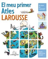 MEU PRIMER ATLES LAROUSSE,EL | 9788480167352 | Llibreria La Puça | Llibreria online d'Arsèguel - Comprar llibres en català online - Llibres Andorra i Pirineu