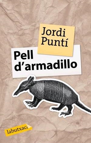 PELL D'ARMADILLO | 9788496863163 | PUNTI,JORDI | Llibreria La Puça | Llibreria online d'Arsèguel - Comprar llibres en català online - Llibres Andorra i Pirineu