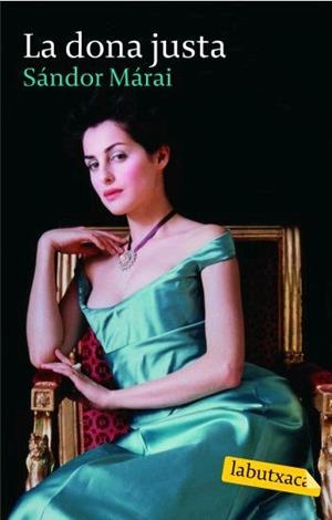 DONA JUSTA,LA | 9788496863545 | MARAI,SANDOR | Llibreria La Puça | Llibreria online d'Arsèguel - Comprar llibres en català online - Llibres Andorra i Pirineu