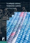 PEDAGOGIA SISTEMICA,LA.FUNDAMENTOS Y PRACTICA | 9788478275069 | TRAVESET VILAGINES,MERCE | Llibreria La Puça | Llibreria online d'Arsèguel - Comprar llibres en català online - Llibres Andorra i Pirineu