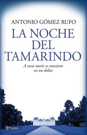 NOCHE DEL TAMARINDO,LA | 9788408076537 | GOMEZ RUFO,ANTONIO | Llibreria La Puça | Llibreria online d'Arsèguel - Comprar llibres en català online - Llibres Andorra i Pirineu