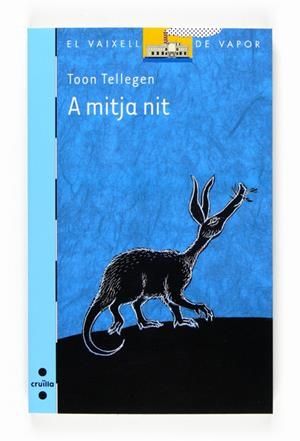 A MITJA NIT | 9788466120135 | TELLEGEN,TOON | Llibreria La Puça | Llibreria online d'Arsèguel - Comprar llibres en català online - Llibres Andorra i Pirineu