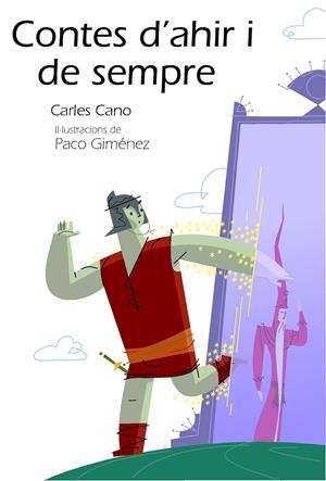 CONTES D'AHIR I DE SEMPRE | 9788492435005 | CANO,CARLES | Llibreria La Puça | Llibreria online d'Arsèguel - Comprar llibres en català online - Llibres Andorra i Pirineu