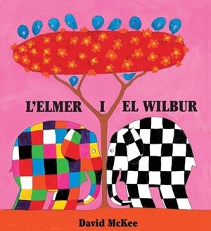 ELMER I EL WILBUR,L' | 9788448823313 | MCKEE,DAVID | Llibreria La Puça | Llibreria online d'Arsèguel - Comprar llibres en català online - Llibres Andorra i Pirineu