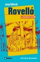 ROVELLO.EDICIO ESPECIAL 40E ANIVERSARI | 9788424630553 | VALLVERDU,JOSEP | Llibreria La Puça | Llibreria online d'Arsèguel - Comprar llibres en català online - Llibres Andorra i Pirineu
