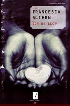COR DE LLOP | 9788497913447 | ALIERN,FRANCESCA | Llibreria La Puça | Llibreria online d'Arsèguel - Comprar llibres en català online - Llibres Andorra i Pirineu