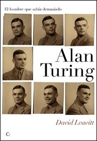 ALAN TURING.EL HOMBRE QUE SABIA DEMASIADO | 9788495348302 | LEAVITT,DAVID | Llibreria La Puça | Llibreria online d'Arsèguel - Comprar llibres en català online - Llibres Andorra i Pirineu