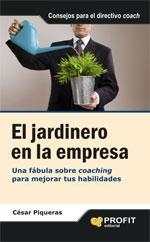 JARDINERO EN LA EMPRESA,EL | 9788496998018 | PIQUERAS,CESAR | Llibreria La Puça | Llibreria online d'Arsèguel - Comprar llibres en català online - Llibres Andorra i Pirineu