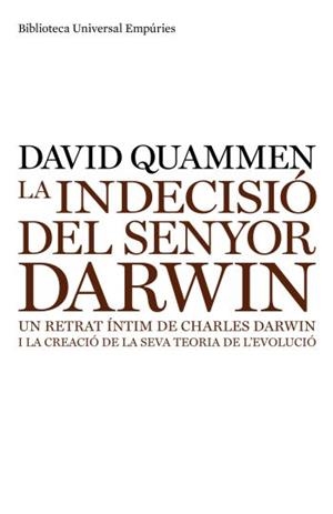 INDECISIO DEL SENYOR DARWIN,LA | 9788497874243 | QUAMMEN,DAVID | Llibreria La Puça | Llibreria online d'Arsèguel - Comprar llibres en català online - Llibres Andorra i Pirineu