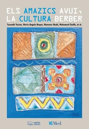 AMAZICS AVUI,LA CULTURA BERBER,ELS | 9788497798044 | VV.AA | Llibreria La Puça | Llibreria online d'Arsèguel - Comprar llibres en català online - Llibres Andorra i Pirineu