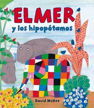 ELMER Y LOS HIPOPOTAMOS | 9788448823320 | MCKEE,DAVID | Llibreria La Puça | Llibreria online d'Arsèguel - Comprar llibres en català online - Llibres Andorra i Pirineu
