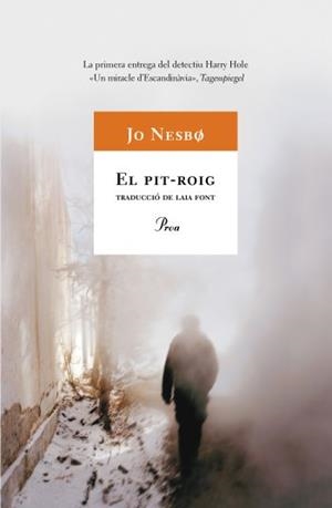 PIT-ROIG,EL | 9788484372974 | NESBO,JO | Llibreria La Puça | Llibreria online d'Arsèguel - Comprar llibres en català online - Llibres Andorra i Pirineu