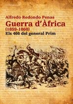 GUERRA D'AFRICA (1859-1860).ELS 466 DEL GENERAL PRIM | 9788497913560 | REDONDO PENAS,ALFREDO | Llibreria La Puça | Llibreria online d'Arsèguel - Comprar llibres en català online - Llibres Andorra i Pirineu