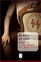 HEYDRICH I LES AGENTS DEL SALO KITTY | 9788497913829 | ESTEVE,MIQUEL | Llibreria La Puça | Llibreria online d'Arsèguel - Comprar llibres en català online - Llibres Andorra i Pirineu