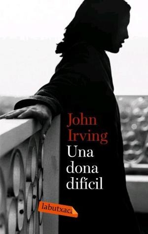 UNA DONA DIFICIL | 9788496863026 | IRVING,JOHN | Llibreria La Puça | Llibreria online d'Arsèguel - Comprar llibres en català online - Llibres Andorra i Pirineu