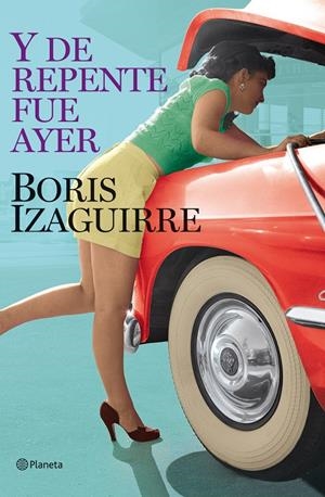 Y DE REPENTE FUE AYER | 9788408086789 | IZAGUIRRE,BORIS | Llibreria La Puça | Llibreria online d'Arsèguel - Comprar llibres en català online - Llibres Andorra i Pirineu