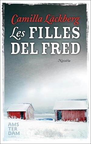 FILLES DEL FRED,LES | 9788493687960 | LACKBERG,CAMILLA | Llibreria La Puça | Llibreria online d'Arsèguel - Comprar llibres en català online - Llibres Andorra i Pirineu