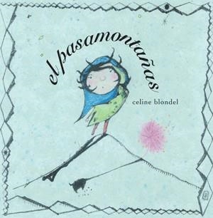 PASAMONTAÑAS,EL | 9788492607037 | BLONDEL,CELINE | Llibreria La Puça | Llibreria online d'Arsèguel - Comprar llibres en català online - Llibres Andorra i Pirineu