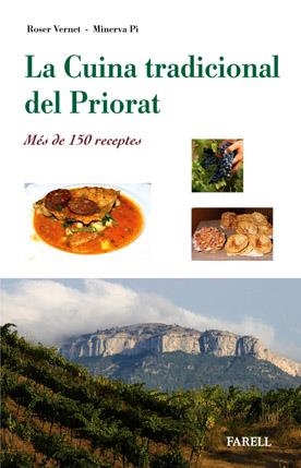 CUINA TRADICIONAL DEL PRIORAT,LA.MES DE 150 RECEPTES | 9788495695857 | VERNET,ROSER PI,MINERVA | Llibreria La Puça | Llibreria online d'Arsèguel - Comprar llibres en català online - Llibres Andorra i Pirineu