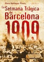 SETMANA TRAGICA DE BARCELONA,1909,LA | 9788497914765 | DOMINGUEZ ALVAREZ,ALEXIA | Llibreria La Puça | Llibreria online d'Arsèguel - Comprar llibres en català online - Llibres Andorra i Pirineu
