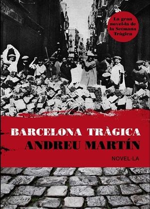 BARCELONA TRAGICA | 9788493660161 | MARTIN,ANDREU | Llibreria La Puça | Llibreria online d'Arsèguel - Comprar llibres en català online - Llibres Andorra i Pirineu